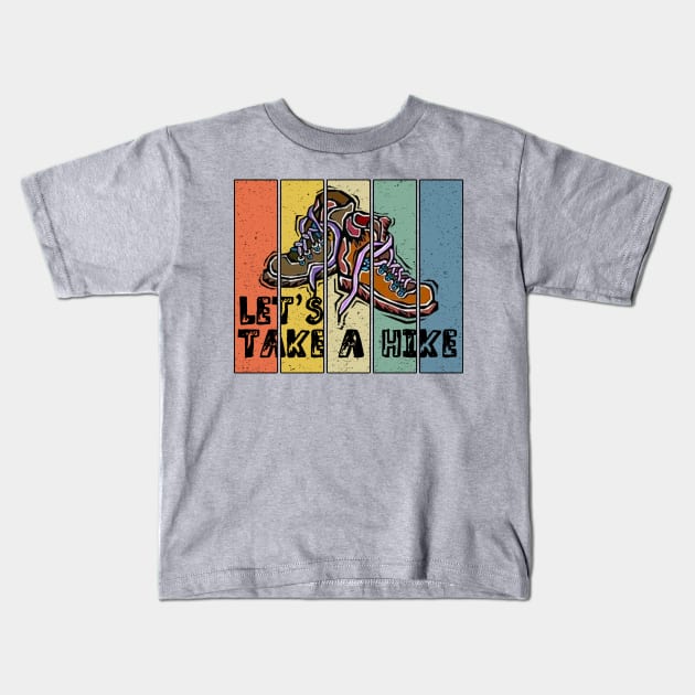 Let's Take A Hike - Great Gift for the Outdoors Person - Black Lettering & Multi Color Design - Segmented Kids T-Shirt by RKP'sTees